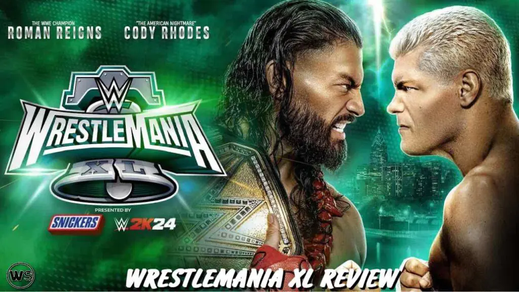 WrestleMania XL Review